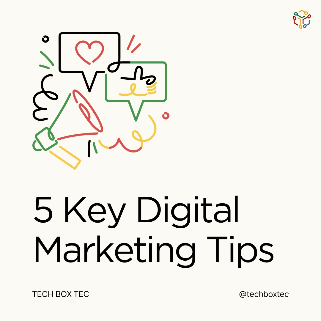 5 Key Digital Marketing Tips